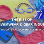 The Rise of the Swimwear & Gear Industry: Market Insights and Top Brands in India (2025)